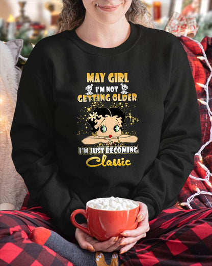 MAY GIRL - I'M NOT GETTING OLD - I'M JUST BECOMING A CLASSIC - T-SHIRT FOR WOMEN - LUAN05 (SKU2610-113-05)