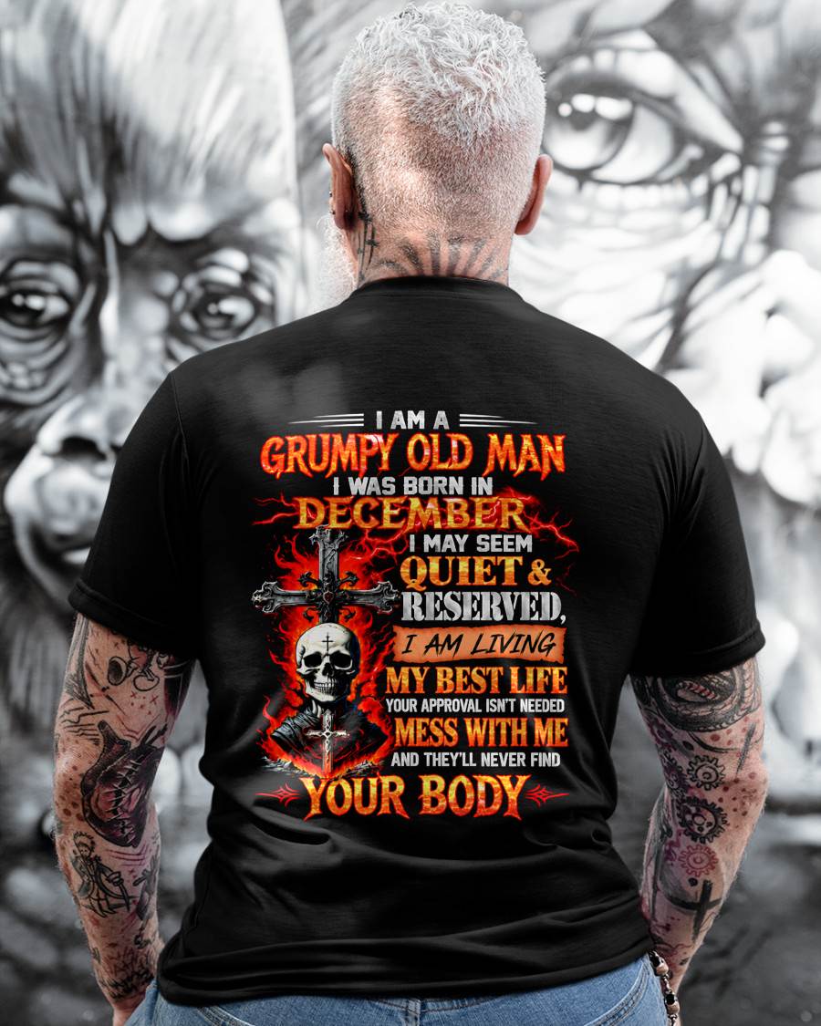 DECEMBER - GRUMPY OLD MAN - QUIET & RESERVED - LIVING MY BEST LIFE - T-SHIRT FOR MEN - LUAN12 (SKU2609-108-12)