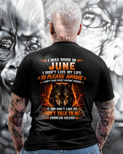 JUNE - DON'T LIVE TO PLEASE ANYONE - DON'T CARE WHAT ANYONE THINKS - PROBLEM SOLVED - T-SHIRT FOR MEN - LUAN06 (SKU2609-377-06)