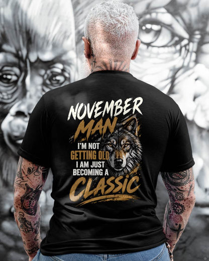 NOVEMBER MAN - I'M NOT GETTING OLD - I'M JUST BECOMING A CLASSIC - T-SHIRT FOR MEN - LUAN11 (SKU2610-145-11)