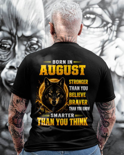 AUGUST - STRONGER THAN YOU BELIEVE - BRAVER THAN YOU KNOW - SMARTER THAN YOU THINK - T-SHIRT FOR MEN - LUAN08 (SKU2610-05-08)