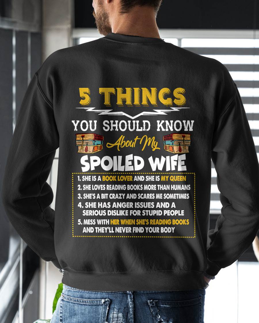 5 Things About My Spoiled Wife – Perfect Book Lover Husband T-Shirt - LUAN00 (SKU2607-342-00)
