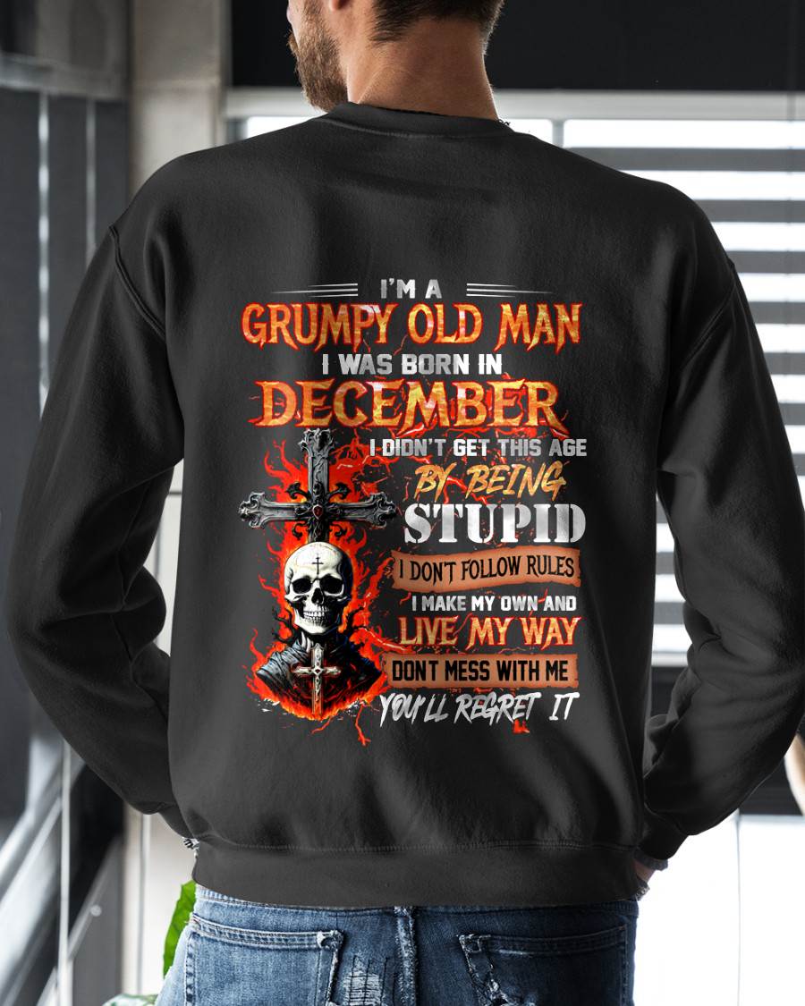 DECEMBER - GRUMPY OLD MAN - DON'T FOLLOW RULES - LIVE MY WAY - T-SHIRT FOR MEN - LUAN12 (SKU2609-109-12)