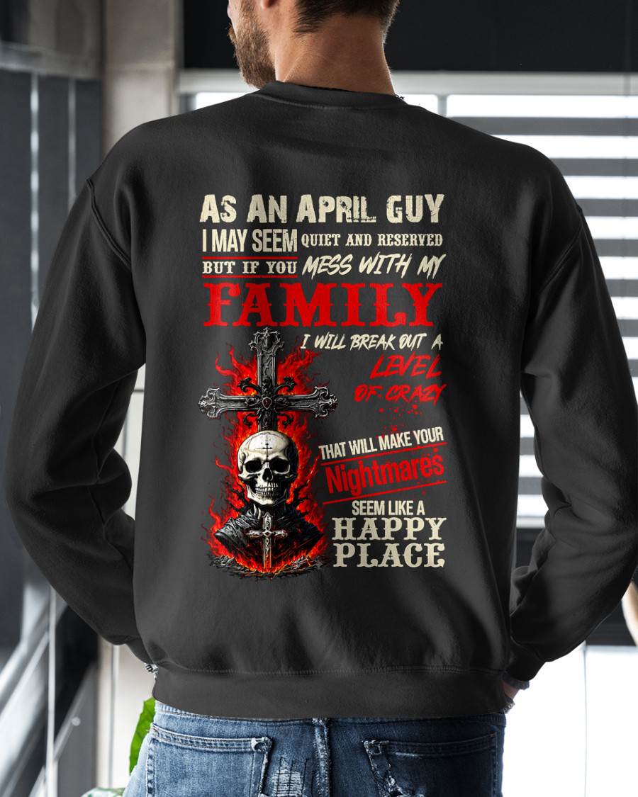 April Guy Shirt For Men – Quiet And Reserved But Protective Of My Family - LUAN04 (SKU2606-287-04)