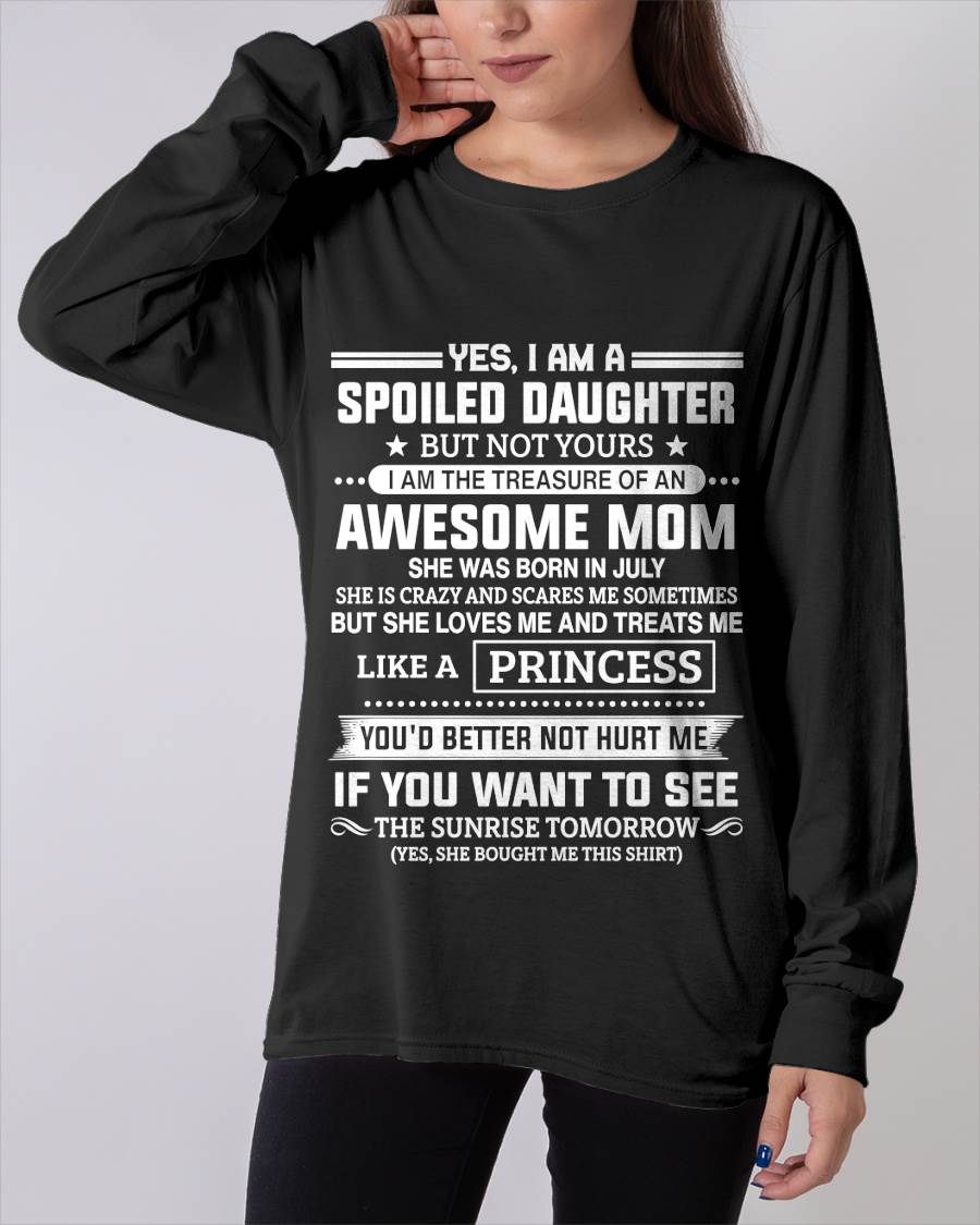 July - Spoiled Daughter – Awesome Mom Perfect Gift From Mom - LUAN07 (SKU2607-211-07)