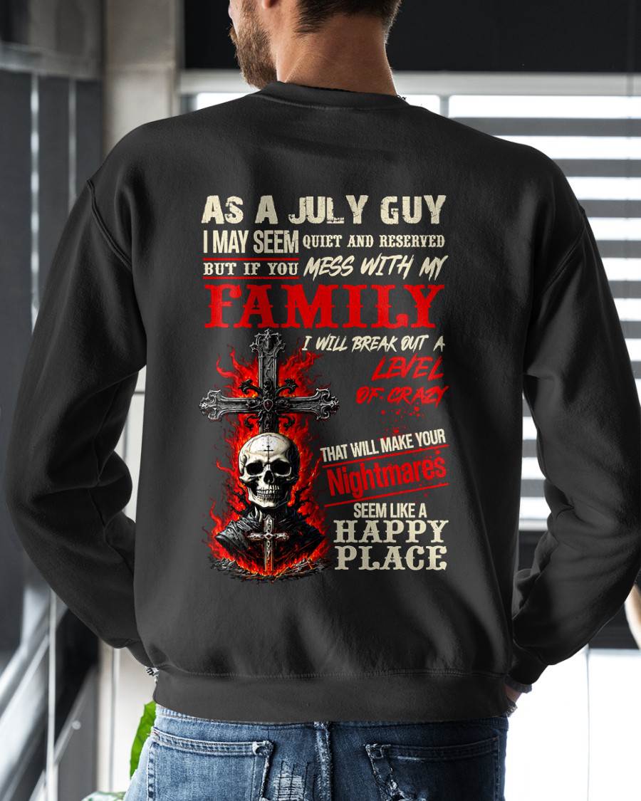 July Guy Shirt For Men – Quiet And Reserved But Protective Of My Family - LUAN07 (SKU2606-287-07)