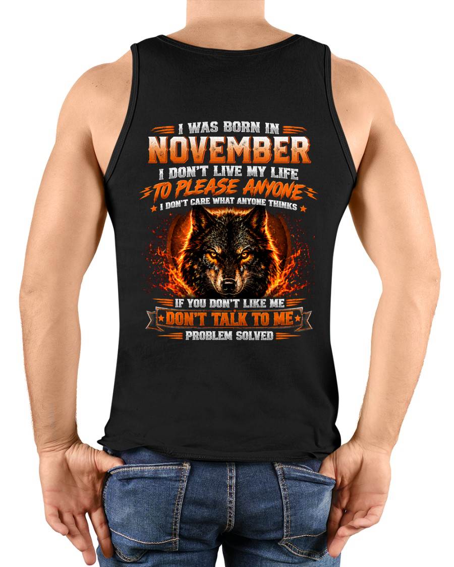 NOVEMBER - DON'T LIVE TO PLEASE ANYONE - DON'T CARE WHAT ANYONE THINKS - PROBLEM SOLVED - T-SHIRT FOR MEN - LUAN11 (SKU2609-377-11)