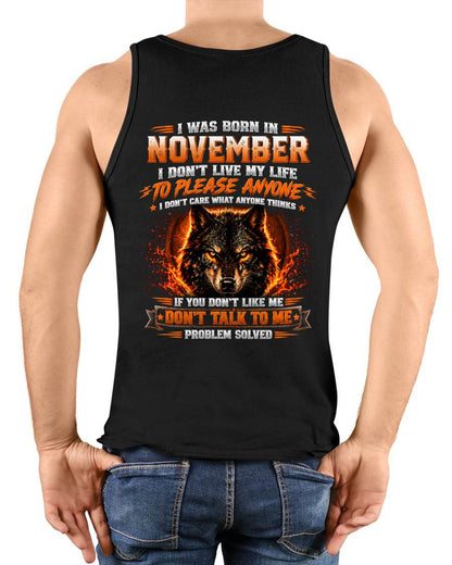 NOVEMBER - DON'T LIVE TO PLEASE ANYONE - DON'T CARE WHAT ANYONE THINKS - PROBLEM SOLVED - T-SHIRT FOR MEN - LUAN11 (SKU2609-377-11)