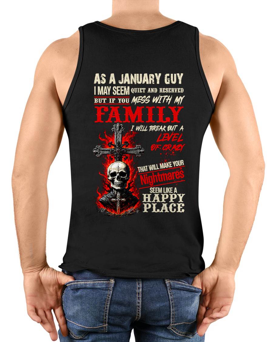 January Guy Shirt For Men – Quiet And Reserved But Protective Of My Family - LUAN01 (SKU2606-287-01)