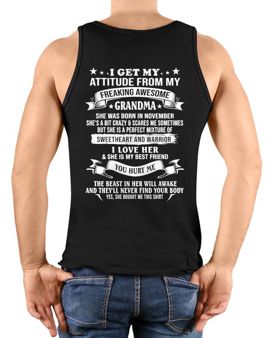 NOVEMBER - I GET MY ATTITUDE FROM MY FREAKING AWESOME GRANDMA - PERFECT GIFT FROM GRANDMA - LUAN11 (SKU2608-232-11)
