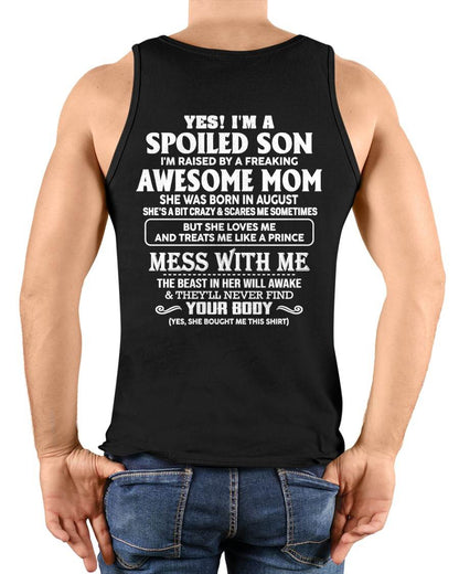 AUGUST - SPOILED SON - FREAKING AWESOME MOM - CRAZY & FEARLESS - PERFECT GIFT FROM MOM TO SON - LUAN08 (SKU2609-180-08)