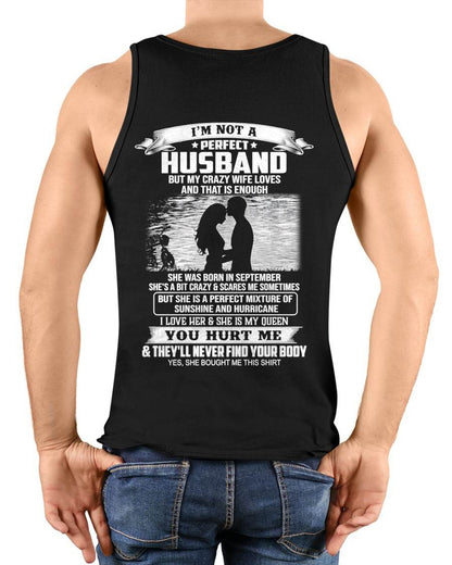 September - I'm Not A Perfect Husband But My Crazy Wife Loves Me T-Shirt - Funny Husband Gift From Wife- LUAN09 (SKU2605-451-09)