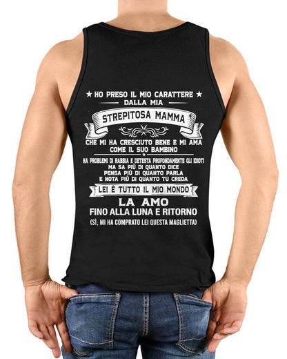 HO PRESO IL MIO CARATTERE DALLA MIA STREPITOSA MAMMA - GIFT SHIRT FROM MOM FOR SON - LUAN GER00 (SKU2606-138-00)