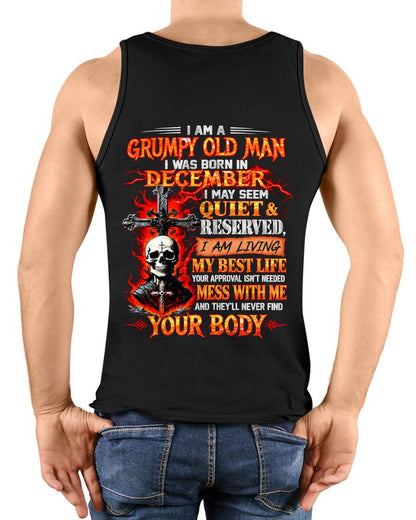 DECEMBER - GRUMPY OLD MAN - QUIET & RESERVED - LIVING MY BEST LIFE - T-SHIRT FOR MEN - LUAN12 (SKU2609-108-12)