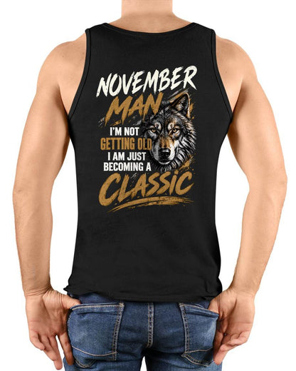 NOVEMBER MAN - I'M NOT GETTING OLD - I'M JUST BECOMING A CLASSIC - T-SHIRT FOR MEN - LUAN11 (SKU2610-145-11)