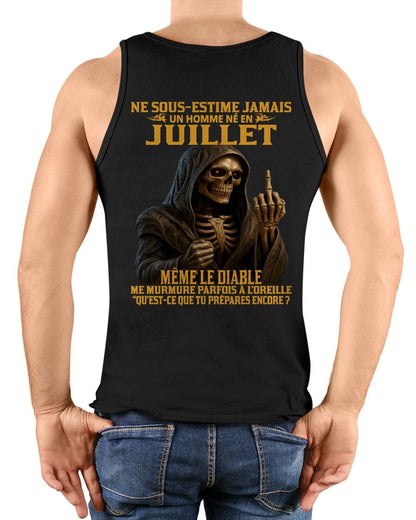 NE SOUS-ESTIME JAMAIS UN HOMME NÉ EN JUILLET Fr07 luan07 male (SKU12-305-07)