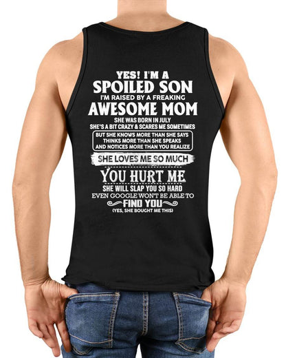 JULY - SPOILED SON OF AWESOME MOM - PERFECT GIFT FROM MOM - LUAN07 (SKU2604-175-07)