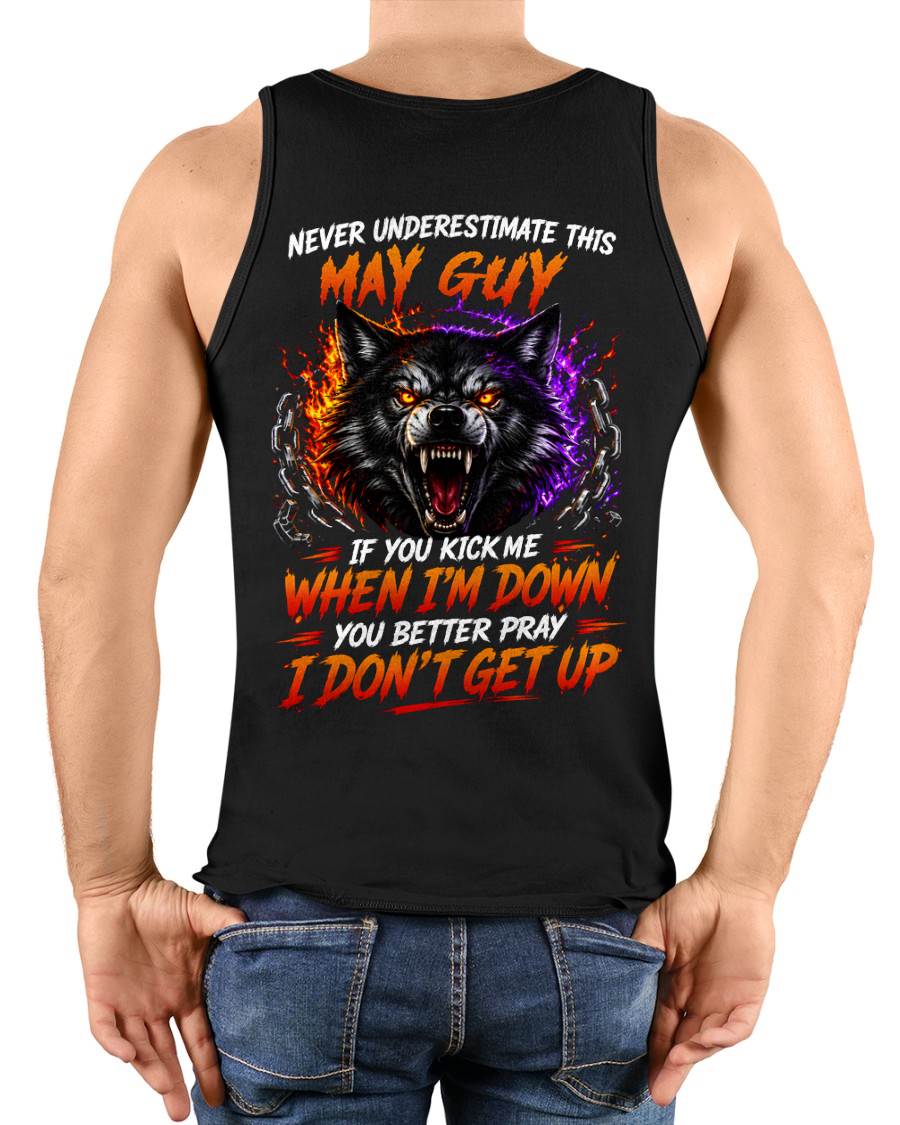 MAY - NEVER UNDERESTIMATE THIS GUY - FUNNY GIFT FOR MEN - LUAN05 (SKU2608-114-05)