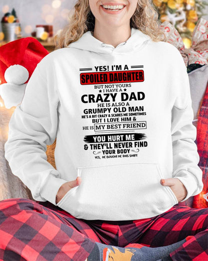 YES, I'M A SPOILED DAUGHTER OF A CRAZY DAD - GIFT FROM DAD - LUAN00 (SKU2605-85-00)