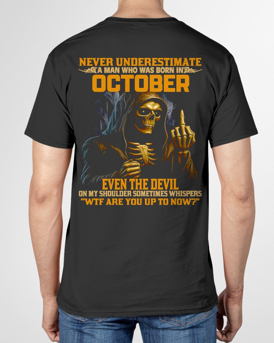 NEVER UNDERESTIMATE A MAN WHO WAS BORN IN OCTOBER - luan10 male (SKU12-276-10)