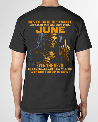 NEVER UNDERESTIMATE A MAN WHO WAS BORN IN JUNE - luan06 male (SKU12-276-06)