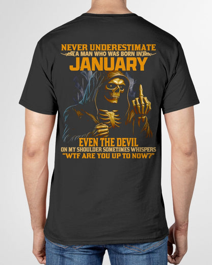 NEVER UNDERESTIMATE A MAN WHO WAS BORN IN JANUARY - luan01 male (SKU12-276-01)