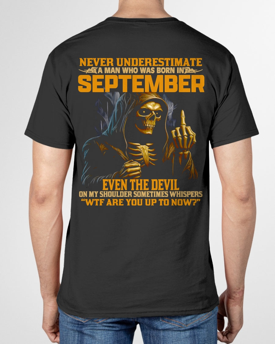 NEVER UNDERESTIMATE A MAN WHO WAS BORN IN SEPTEMBER - luan09 male (SKU12-276-09)