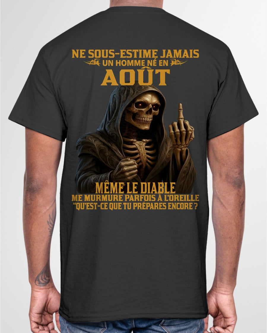 NE SOUS-ESTIME JAMAIS UN HOMME NÉ EN AOÛT Fr08 luan08 male (SKU12-305-08)
