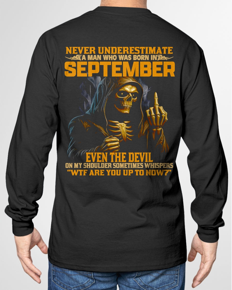 NEVER UNDERESTIMATE A MAN WHO WAS BORN IN SEPTEMBER - luan09 male (SKU12-276-09)