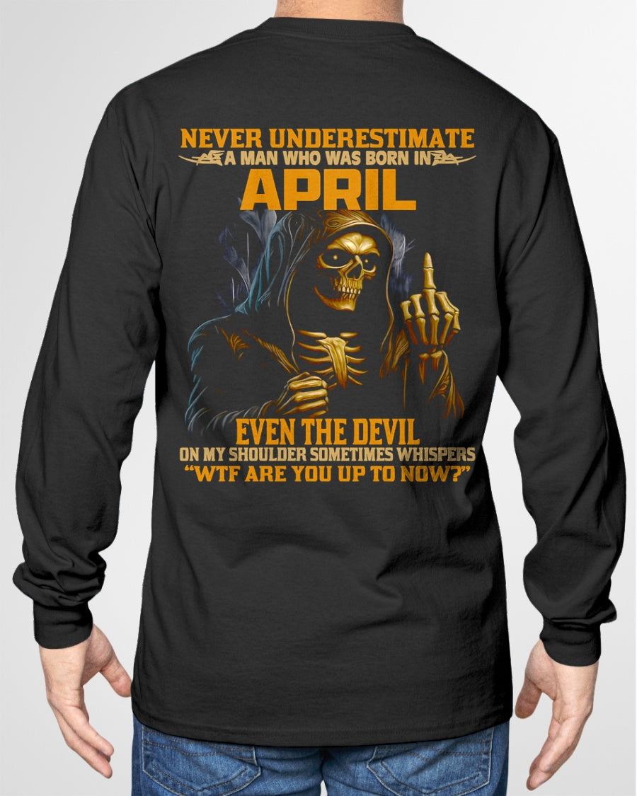 NEVER UNDERESTIMATE A MAN WHO WAS BORN IN APRIL - luan04 male (SKU12-276-04)