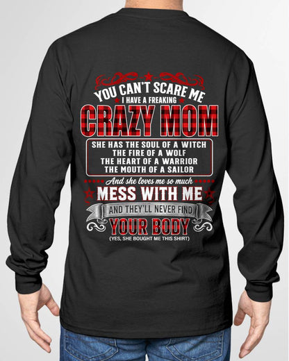 "YOU CAN'T SCARE ME - I HAVE A FREAKING CRAZY MOM" – MEANINGFUL GIFT FROM MOM – LUAN00 (SKU2608-471-00)