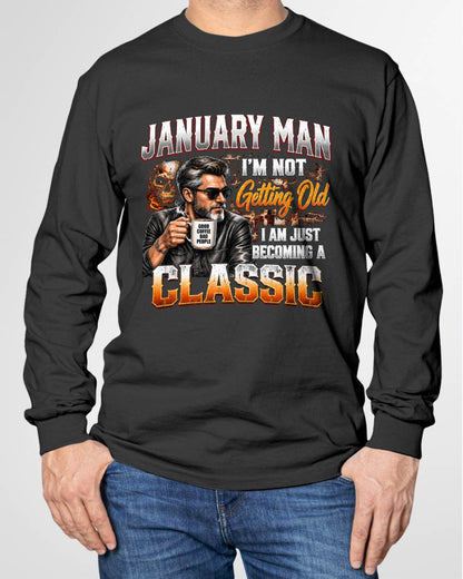 JANUARY MAN - I'M NOT GETTING OLD - I'M JUST BECOMING A CLASSIC - T-SHIRT FOR MEN - LUAN01 (SKU2609-343-01)