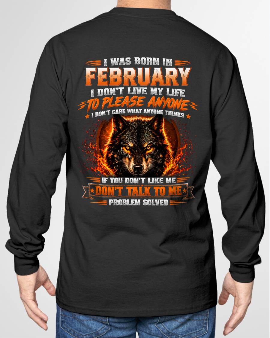FEBRUARY - DON'T LIVE TO PLEASE ANYONE - DON'T CARE WHAT ANYONE THINKS - PROBLEM SOLVED - T-SHIRT FOR MEN - LUAN02 (SKU2609-377-02)