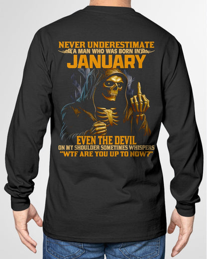 NEVER UNDERESTIMATE A MAN WHO WAS BORN IN JANUARY - luan01 male (SKU12-276-01)