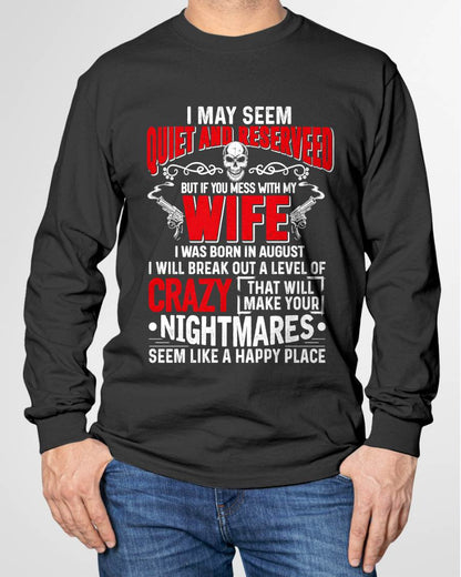 August - Don't Mess With My Wife Shirt Funny Gift For Men T-Shirt - LUAN08 (SKU2606-269-08)