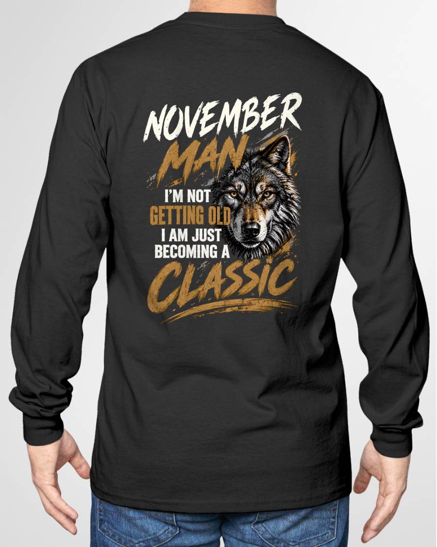 NOVEMBER MAN - I'M NOT GETTING OLD - I'M JUST BECOMING A CLASSIC - T-SHIRT FOR MEN - LUAN11 (SKU2610-145-11)