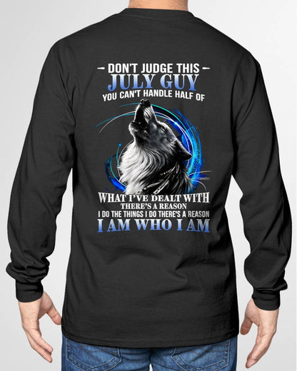 JULY - DON'T JUDGE THIS GUY I AM WHO I AM - T-SHIRT FOR MEN - LUAN07 (SKU2608-93-07)