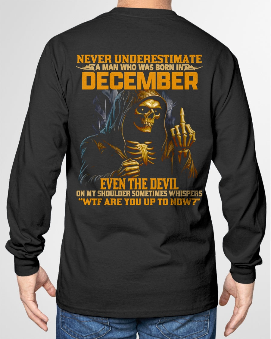 NEVER UNDERESTIMATE A MAN WHO WAS BORN IN DECEMBER - luan12 male (SKU12-276-12)