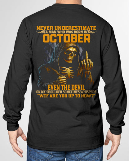 NEVER UNDERESTIMATE A MAN WHO WAS BORN IN OCTOBER - luan10 male (SKU12-276-10)
