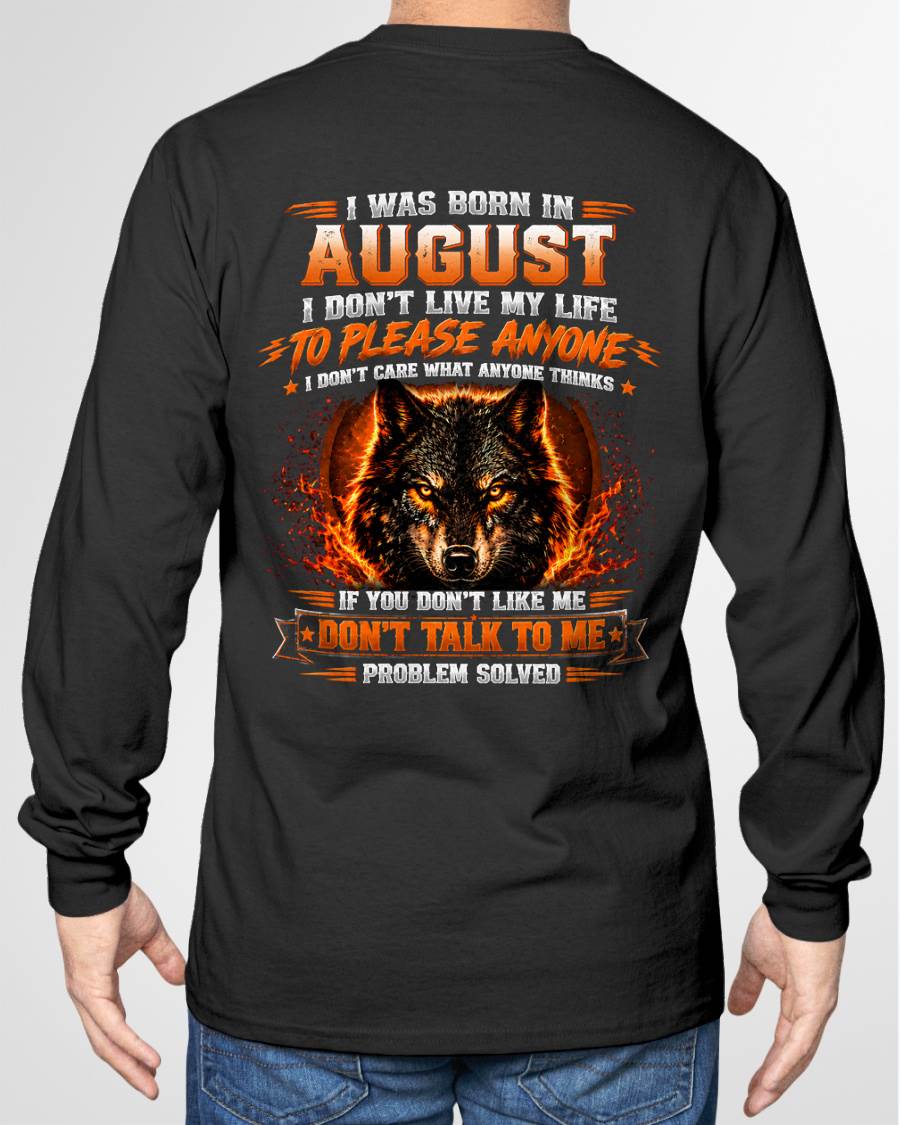 AUGUST - DON'T LIVE TO PLEASE ANYONE - DON'T CARE WHAT ANYONE THINKS - PROBLEM SOLVED - T-SHIRT FOR MEN - LUAN08 (SKU2609-377-08)
