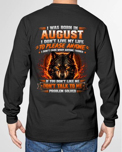 AUGUST - DON'T LIVE TO PLEASE ANYONE - DON'T CARE WHAT ANYONE THINKS - PROBLEM SOLVED - T-SHIRT FOR MEN - LUAN08 (SKU2609-377-08)