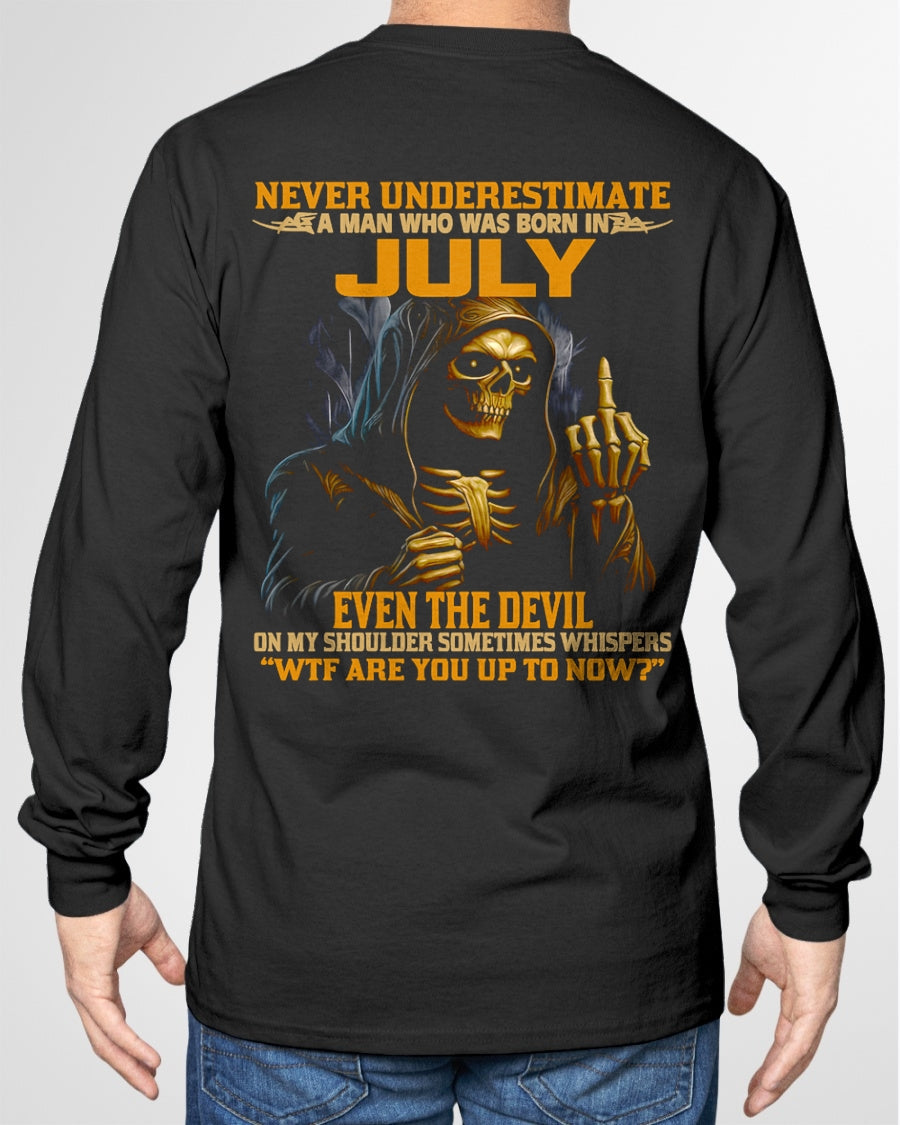 NEVER UNDERESTIMATE A MAN WHO WAS BORN IN JULY - luan07 male (SKU12-276-07)