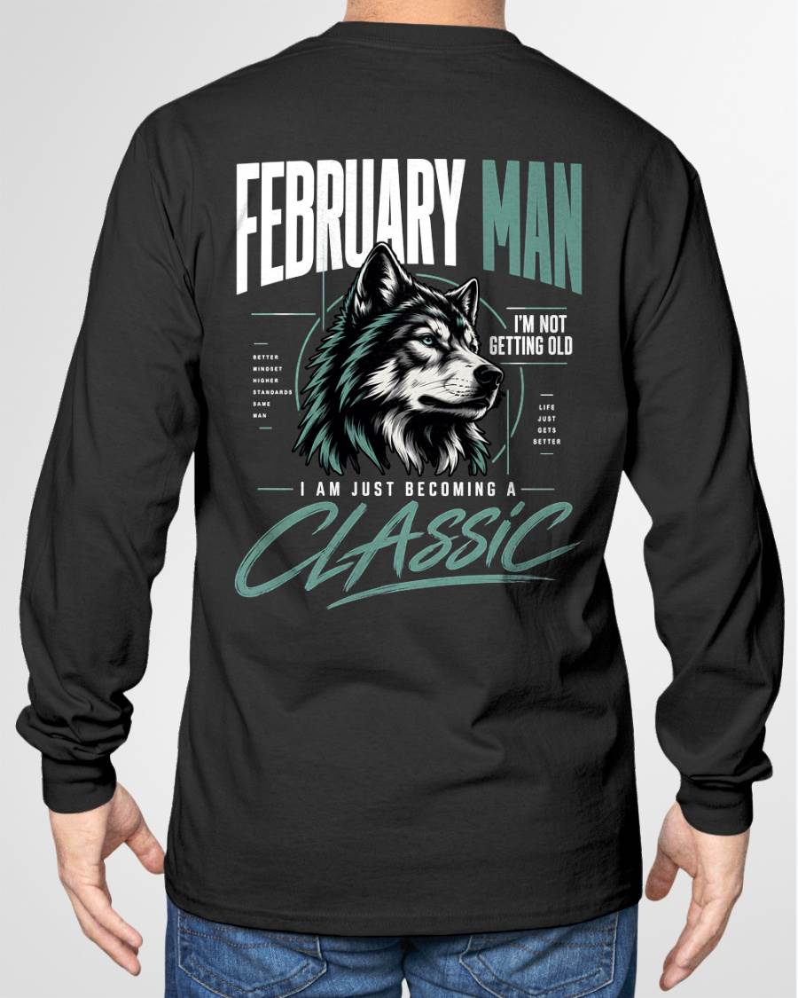 FEBRUARY MAN - I'M NOT GETTING OLD - I'M JUST BECOMING A CLASSIC - T-SHIRT FOR MEN - LUAN02 (SKU2610-151-02)