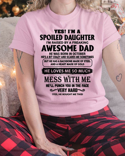 OCTOBER - SPOILED DAUGHTER - FREAKING AWESOME DAD - BACKBONE OF STEEL & HEART OF GOLD - PERFECT GIFT FROM DAD TO DAUGHTER - LUAN10 (SKU2608-644-10)