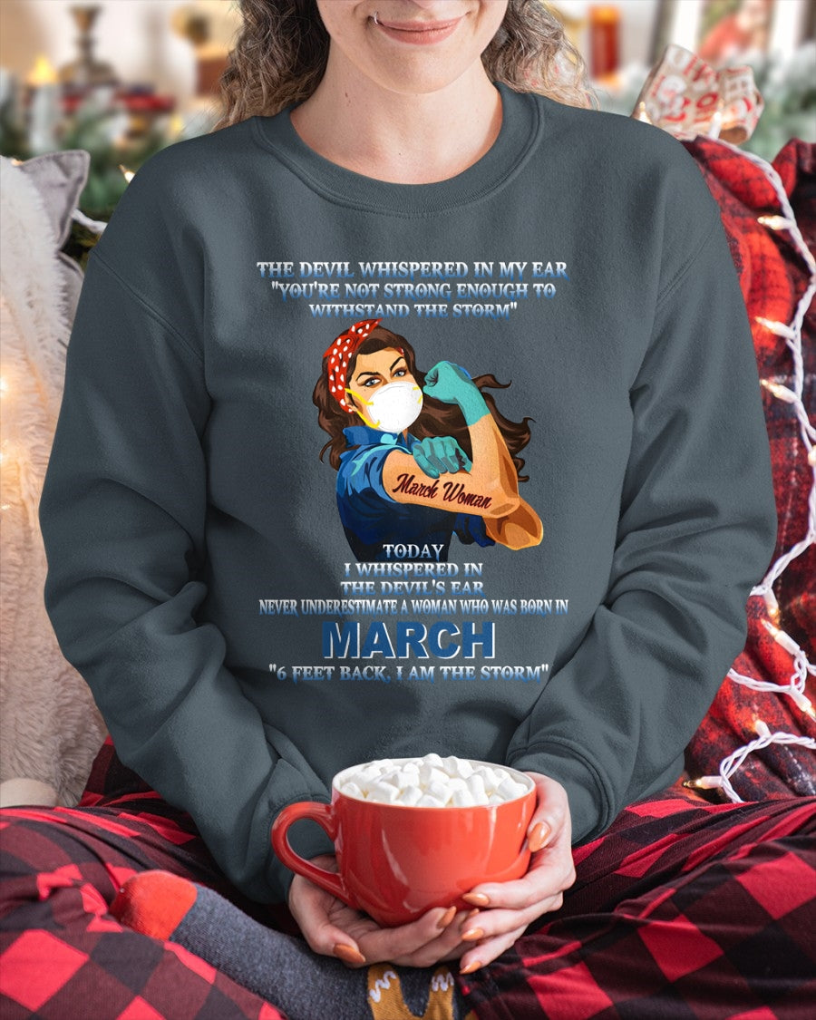 Never Underestimate A Woman Born In March – March Woman “I Am The Storm” - FMA / luan03 (SKU12-322-03)