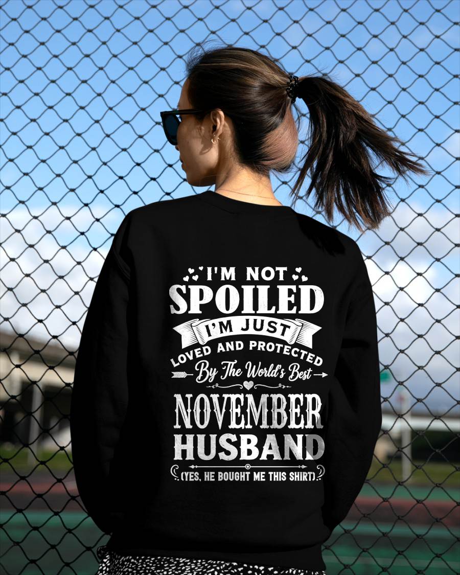 "I'M NOT SPOILED - I'M JUST LOVED AND PROTECTED BY MY HUSBAND" –  T - SHIRT FROM HUSBAND – LUAN11 (SKU2606-165-11)