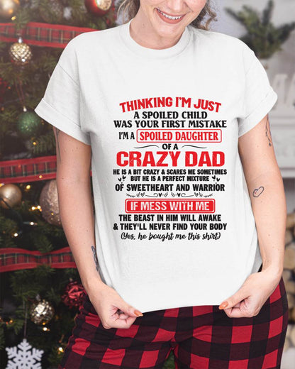I AM A SPOILED CHILD WAS YOUR FIRST MISTAKE - FROM DAD - LUAN00