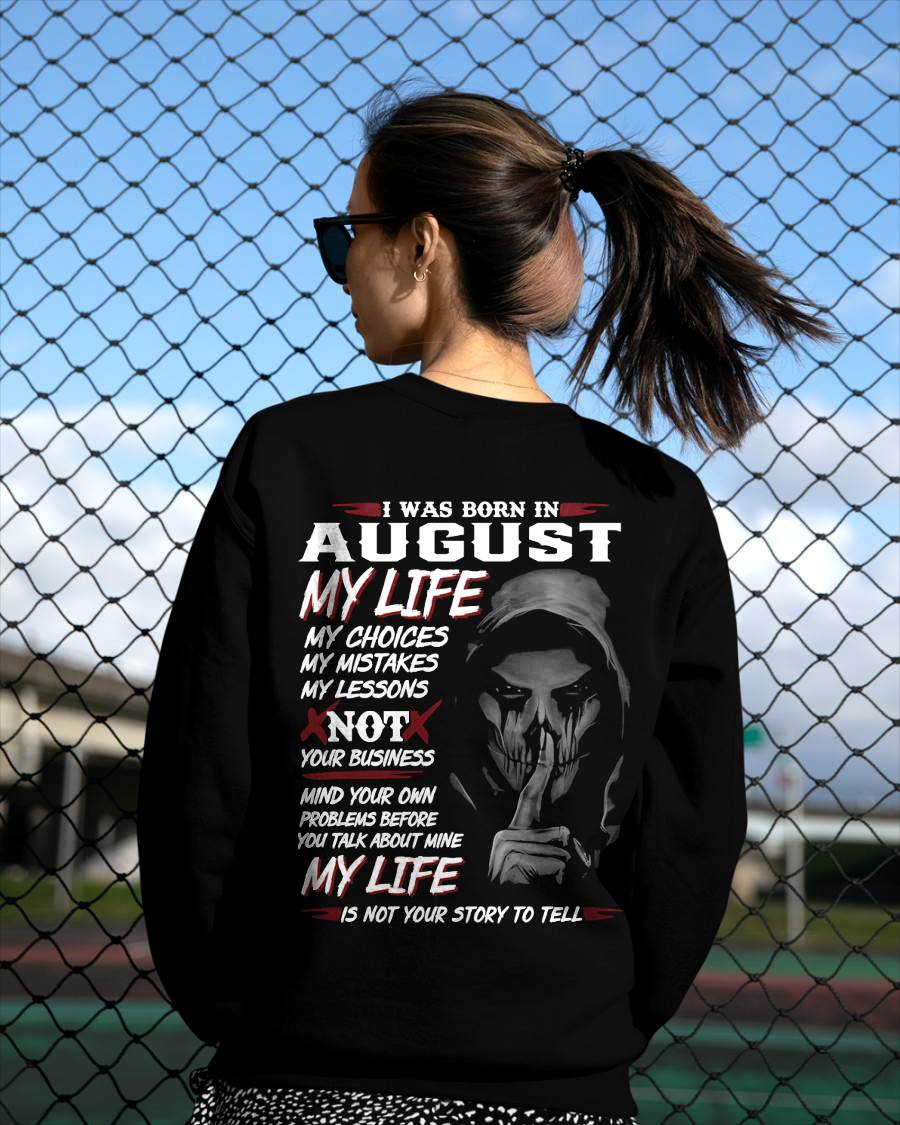 I Was Born In August My Life - Perfect Gift For WOMEN - LUAN08 (SKU08-36-08)