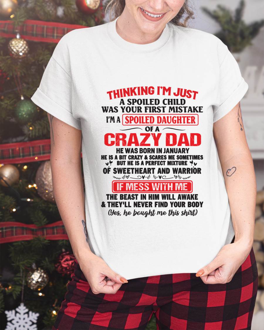 I AM A SPOILED CHILD WAS YOUR FIRST MISTAKE - FROM DAD - LUAN01