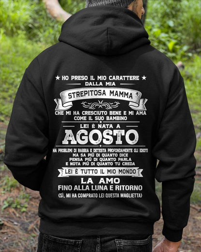 AGOSTO, HO PRESO IL MIO CARATTERE DALLA MIA STREPITOSA MAMMA - GIFT SHIRT FROM MOM FOR SON - LUAN GER08 (SKU2606-138-08)